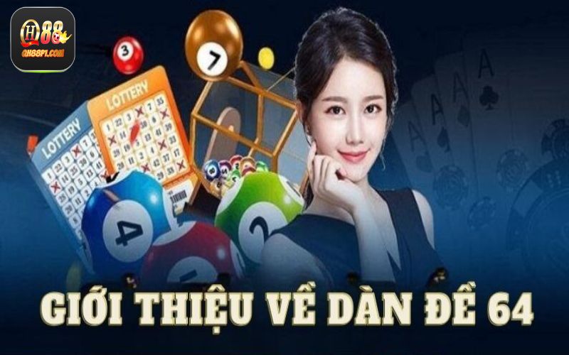 Dàn đề 64 số là tập hợp 64 con số được chọn từ 00 đến 99